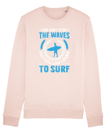 You can't stop the waves, but you can learn to surf Candy Pink