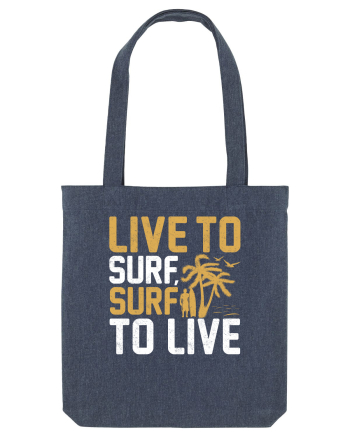 Live to surf, surf to live Midnight Blue