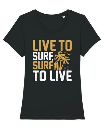 Live to surf, surf to live Black