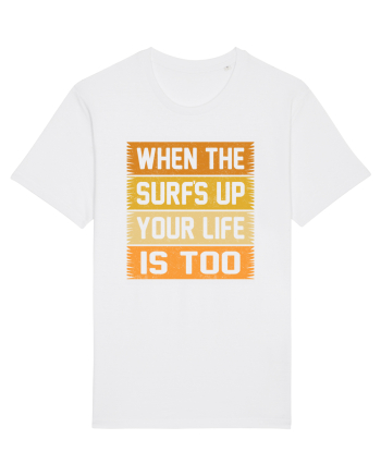 When the surf's up, your life is too White