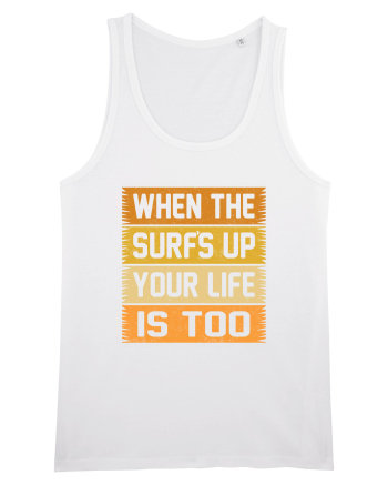 When the surf's up, your life is too White