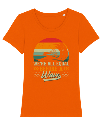 We're all equal before a wave Bright Orange