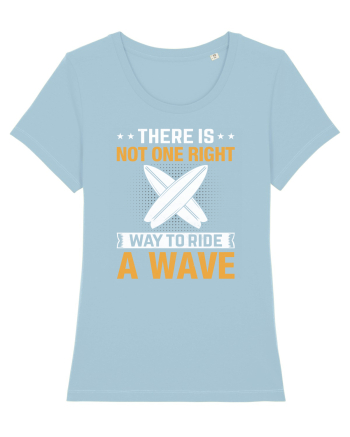 There is not one right way to ride a wave Sky Blue