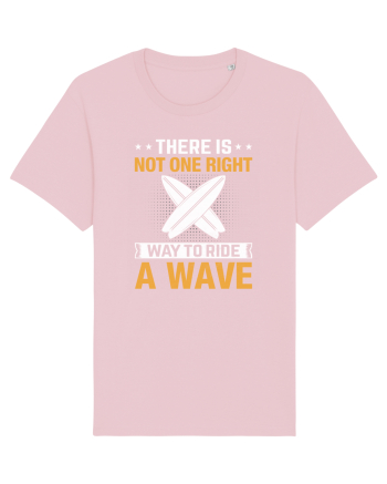 There is not one right way to ride a wave Cotton Pink