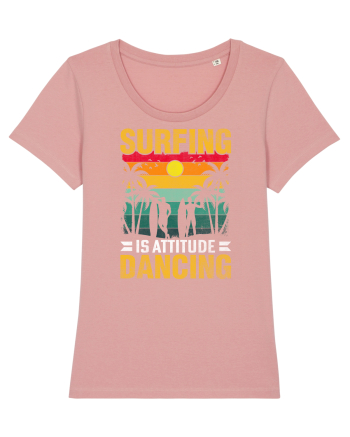 Surfing is attitude dancing Canyon Pink
