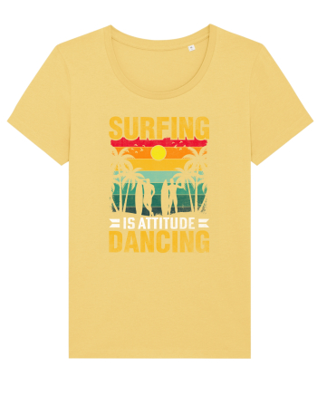 Surfing is attitude dancing Jojoba