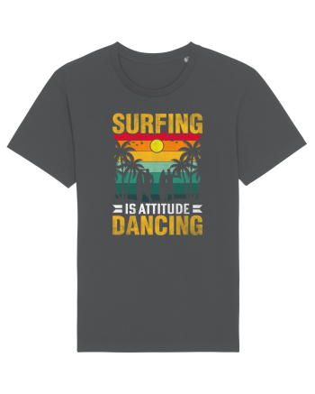 Surfing is attitude dancing Anthracite