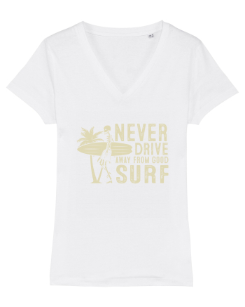 Never drive away from good surf White