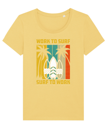 Work to surf, surf to work Jojoba