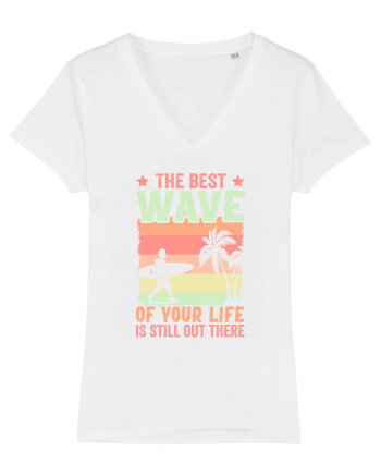 The best wave of your life is still out there White