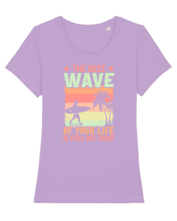 The best wave of your life is still out there Lavender Dawn