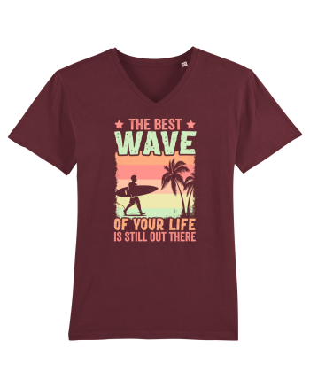 The best wave of your life is still out there Burgundy