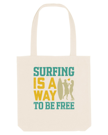 Surfing is a way to be free Natural