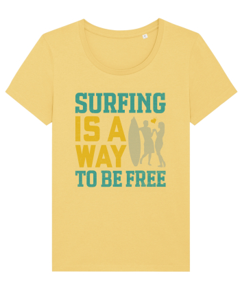 Surfing is a way to be free Jojoba