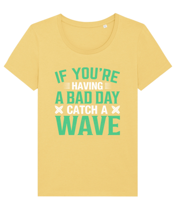 If you're having a bad day catch a wave Jojoba