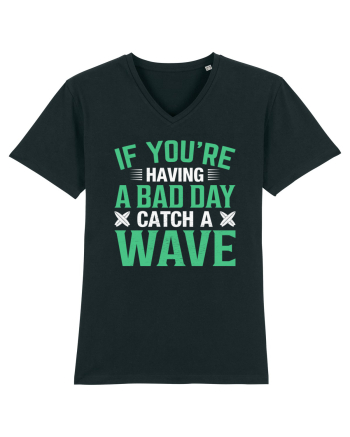 If you're having a bad day catch a wave Black