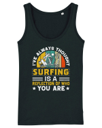 I've always thought surfing is a reflection of who you are Maiou Damă Dreamer