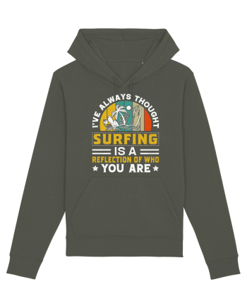 I've always thought surfing is a reflection of who you are Khaki