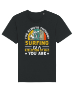 I've always thought surfing is a reflection of who you are Tricou mânecă scurtă Unisex Rocker
