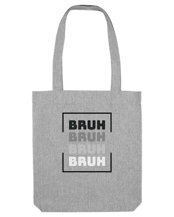 BRUH Heather Grey