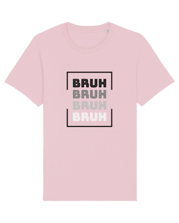 BRUH Cotton Pink
