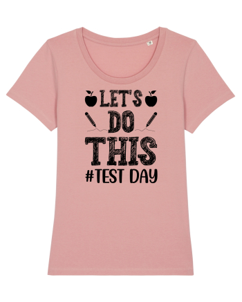 Let's do This Test Day black Canyon Pink