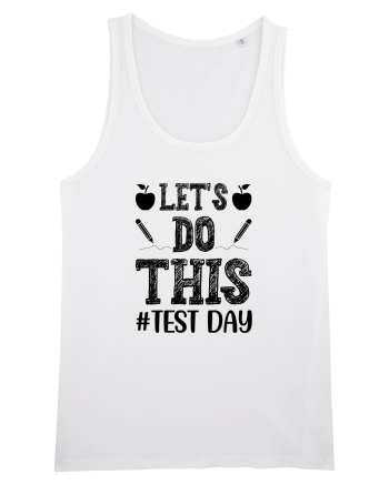 Let's do This Test Day black White