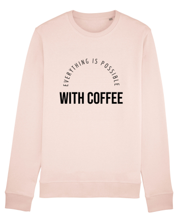 Everything is possible with coffee Candy Pink