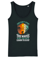 You can't stop the waves but you can learn to surf Maiou Damă Dreamer