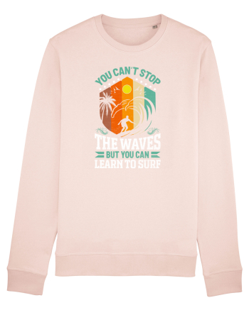 You can't stop the waves but you can learn to surf Candy Pink