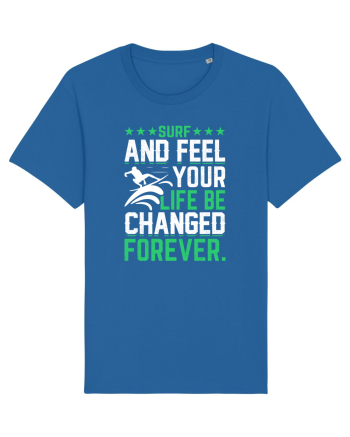 Surf and feel your life be changed forever Royal Blue