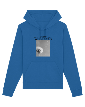 You Can Be WHATEVER Royal Blue