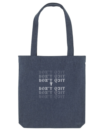 Don t quit Midnight Blue