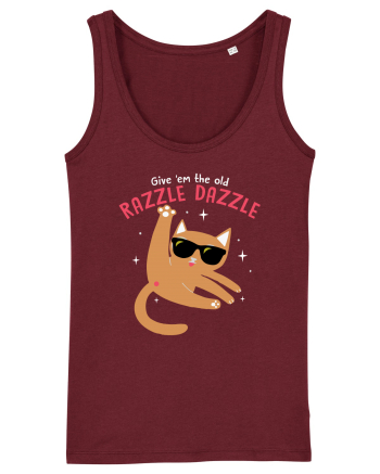 Give 'em the Old Razzle Dazzle  Burgundy