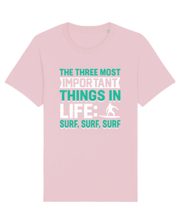  The three most important things in life: surf,surf, surf Cotton Pink