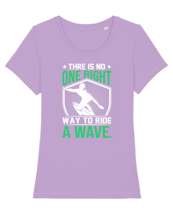 There is no one right way to ride a wave Lavender Dawn