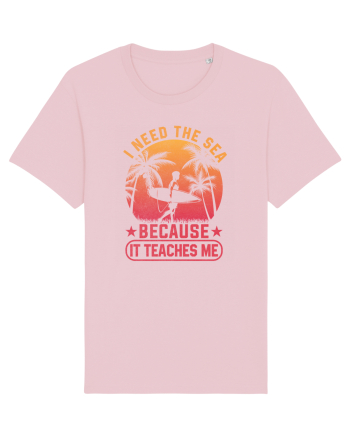 I need the sea because it teaches me Cotton Pink