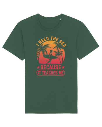 I need the sea because it teaches me Bottle Green