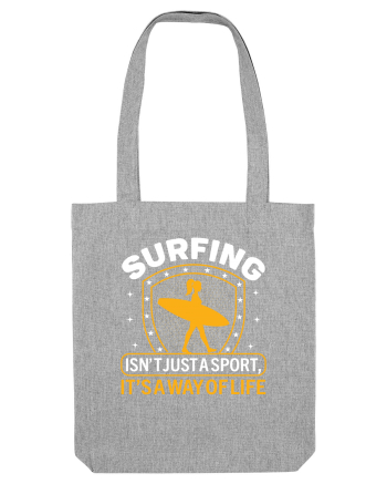 Surfing isn't just a sport, it's a way of life Heather Grey