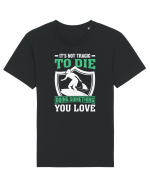 It's not tragic to die doing something you love Tricou mânecă scurtă Unisex Rocker