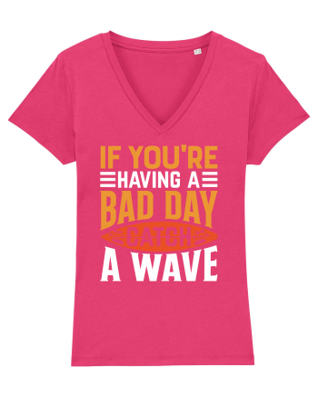 If You're Having A Bad Day Catch A Wave Raspberry