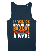 If You're Having A Bad Day Catch A Wave Maiou Bărbat Runs