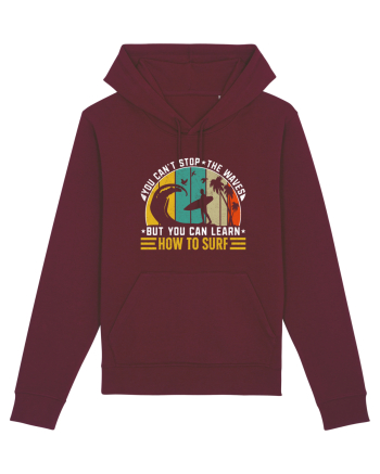 You can't stop the waves but you can learn how to surf Burgundy