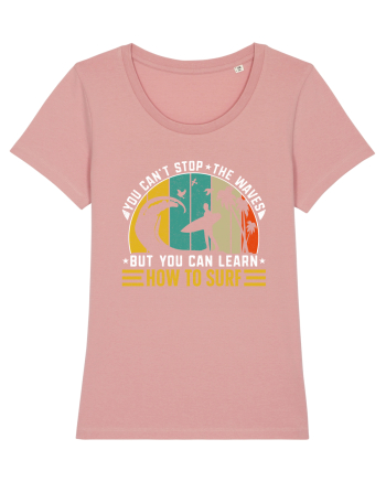 You can't stop the waves but you can learn how to surf Canyon Pink