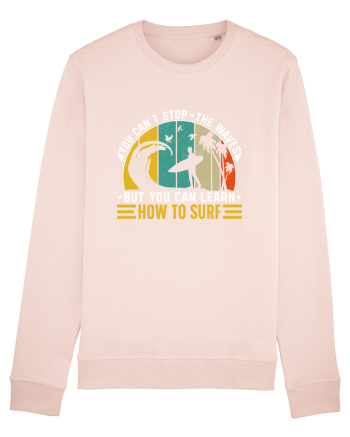 You can't stop the waves but you can learn how to surf Candy Pink
