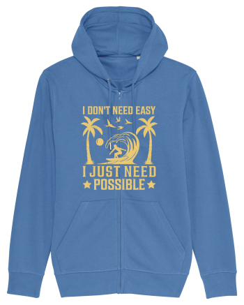 I don't need easy, I just need possible Bright Blue