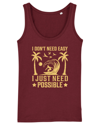 I don't need easy, I just need possible Burgundy