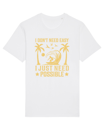I don't need easy, I just need possible White