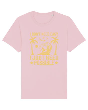 I don't need easy, I just need possible Cotton Pink