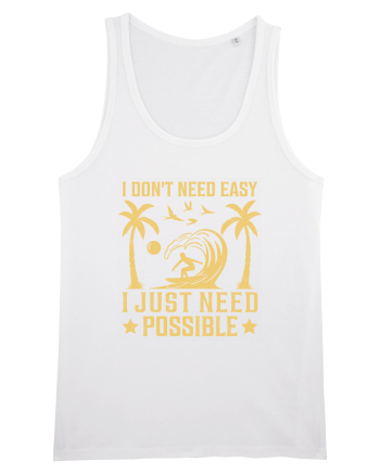 I don't need easy, I just need possible White